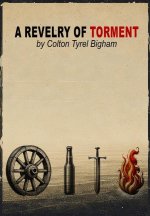 A Revelry of Torment