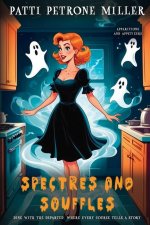 Spectres and Souffles
