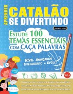 APRENDER CATAL?O SE DIVERTINDO! - NÍVEL AVANÇADOS