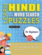 LEARN HINDI WITH WORD SEARCH PUZZLES FOR BEGINNERS - Discover How to Improve Foreign Language Skills with a  Fun Vocabulary Builder. Find 2000 Words t