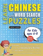LEARN CHINESE WITH WORD SEARCH PUZZLES FOR KIDS 6 - 8 - Discover How to Improve Foreign Language Skills with a  Fun Vocabulary Builder. Find 2000 Word