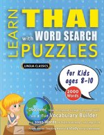 LEARN THAI WITH WORD SEARCH PUZZLES FOR KIDS 8 - 10 - Discover How to Improve Foreign Language Skills with a  Fun Vocabulary Builder. Find 2000 Words