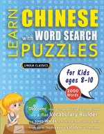 LEARN CHINESE WITH WORD SEARCH PUZZLES FOR KIDS 8 - 10 - Discover How to Improve Foreign Language Skills with a  Fun Vocabulary Builder. Find 2000 Wor