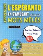 APPRENDRE L'ESPÉRANTO EN S'AMUSANT GRÂCE AUX MOTS M?LÉS - POUR LES ENFANTS DE 8 ? 10 ANS - Découvrez Comment Améliorer Son Vocabulaire Avec 2000 Mots