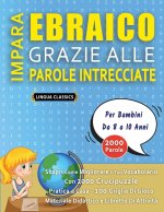 IMPARA EBRAICO GRAZIE ALLE PAROLE INTRECCIATE - Per Bambini Da 8 a 10 Anni - Scopri Come Migliorare Il Tuo Vocabolario Con 2000 Crucipuzzle e Pratica