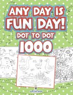 Any Day Is Fun Day!
