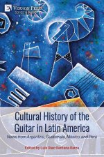 Cultural History of the Guitar in Latin America