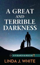 A Great and Terrible Darkness