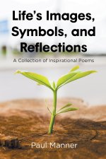 Life's Images, Symbols, and Reflections