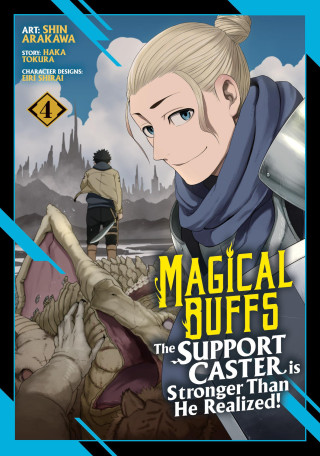 Magical Buffs: The Support Caster Is Stronger Than He Realized! (Manga) Vol. 4 (Shin Arakawa)(Miękka)