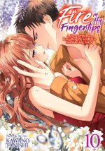 Fire in His Fingertips: A Flirty Fireman Ravishes Me with His Smoldering Gaze Vol. 10