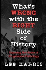 What's Wrong with the Right Side of History
