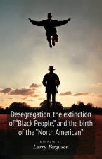 Desegregation, the extinction of 