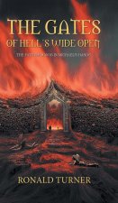 The Gates of Hell's Wide Open