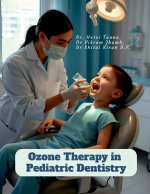 Ozone Therapy in Pediatric Dentistry