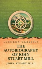 The Autobiography of John Stuart Mill
