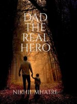 Dad the Real Hero
