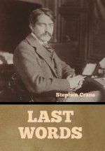 Last Words Stephen Crane