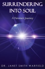 SURRENDERING INTO SOUL
