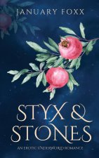 Styx & Stones
