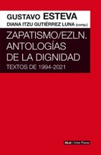 Zapatismo,EZLN. Antologías de la dignidad
