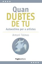 Quan dubtes de tu
