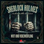 Sherlock Holmes - Sonderermittler der Krone - Wut und Verzweiflung, 1 Audio-CD