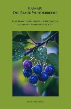 Haskap:  Die Blaue Wunderbeere