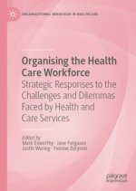 Organising the Health Care Workforce
