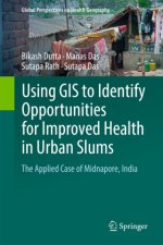 Using GIS to Identify Opportunities for Improved Health in Urban Slums