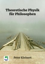Theoretische Physik fÃ¼r Philosophen