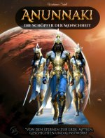 Anunnaki Die Schöpfer der Menschheit