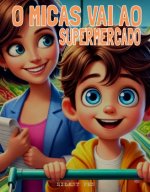 O Micas Vai ao Supermercado