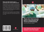 Plano de intervenção para a prevenção de riscos profissionais
