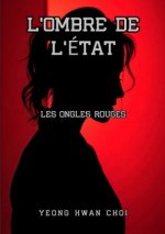 L'Ombre de l'État : Les Ongles Rouges