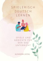 SPIELERISCH DEUTSCH LERNEN