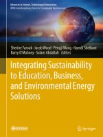 Integrating Sustainability to Education, Business, and Environmental Energy Solutions