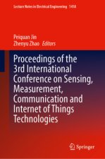 Proceedings of the 3rd International Conference on Sensing, Measurement, Communication and Internet of Things Technologies