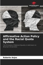 Affirmative Action Policy and the Racial Quota System