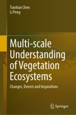 Multi-scale Understanding of Vegetation Ecosystems