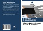 Digitale Zahnmedizin und künstliche Intelligenz