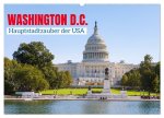 Washington, D.C., Hauptstadtzauber der USA (Wandkalender 2026 DIN A2 quer), CALVENDO Monatskalender