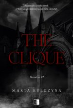 The Clique. Decadence. Tom 1