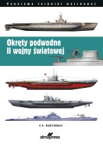 Okręty podwodne II wojny światowej. Panorama techniki wojskowej