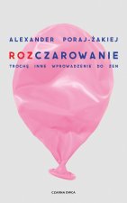Rozczarowanie. Trochę inne wprowadzenie do zen