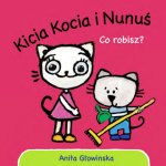 Kicia Kocia i Nunuś. Co robisz? Wydanie 2025