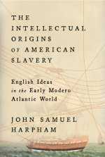 INTELLECTUAL ORIGINS OF AMER SLAVERY