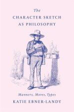 CHARACTER SKETCH AS PHILOSOPHY