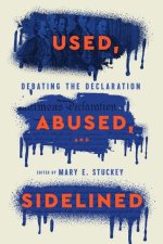 Used, Abused, and Sidelined