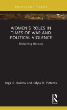 Women’s Roles in Times of War and Political Violence